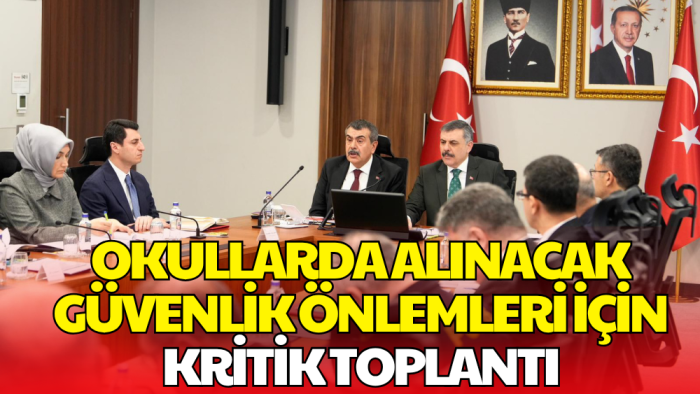 Okul Saldırıları Sonrası Flaş Kararlar: Yeni Önlemler Masada